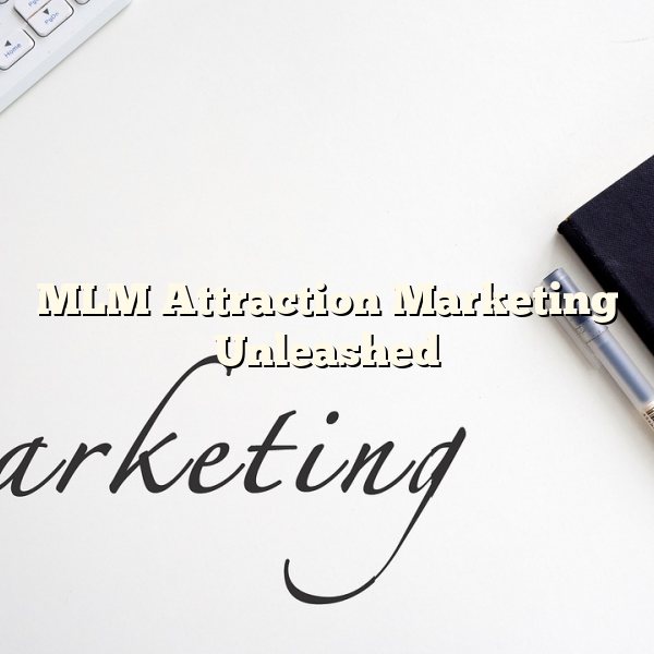 MLM Attraction Marketing Unleashed