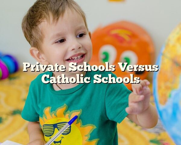 Private Schools Versus Catholic Schools