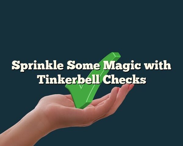 Sprinkle Some Magic with Tinkerbell Checks