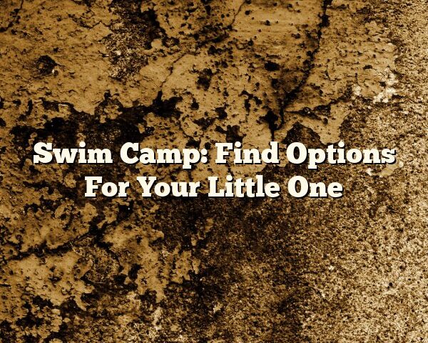 Swim Camp: Find Options For Your Little One