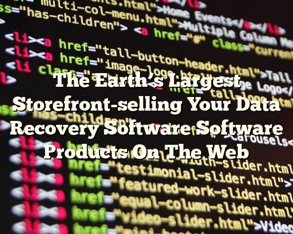 The Earth’s Largest Storefront-selling Your Data Recovery Software Software Products On The Web