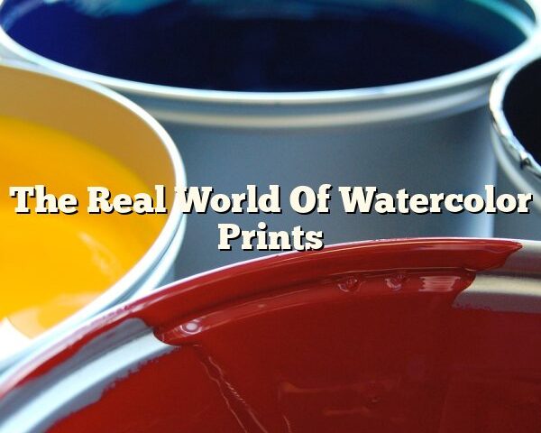 The Real World Of Watercolor Prints