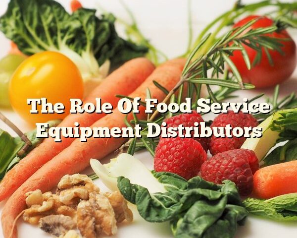 The Role Of Food Service Equipment Distributors