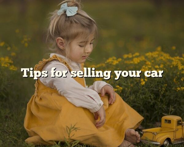 Tips for selling your car