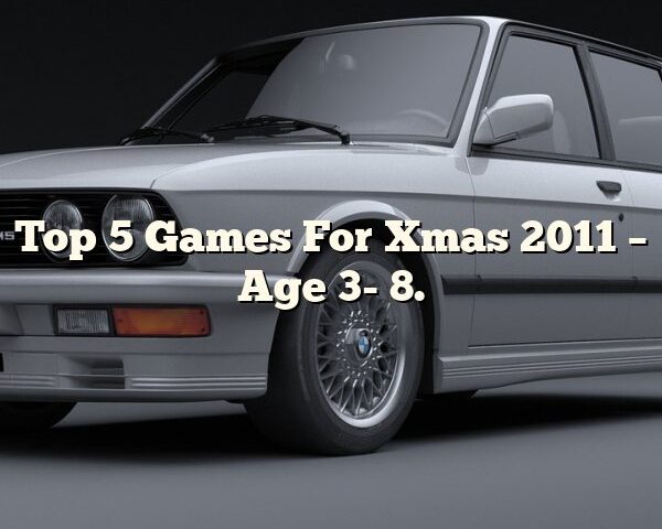 Top 5 Games For Xmas 2011 – Age 3- 8.