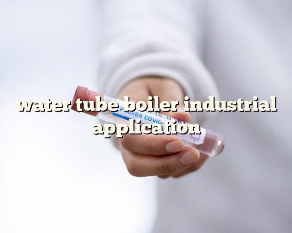 water tube boiler industrial application