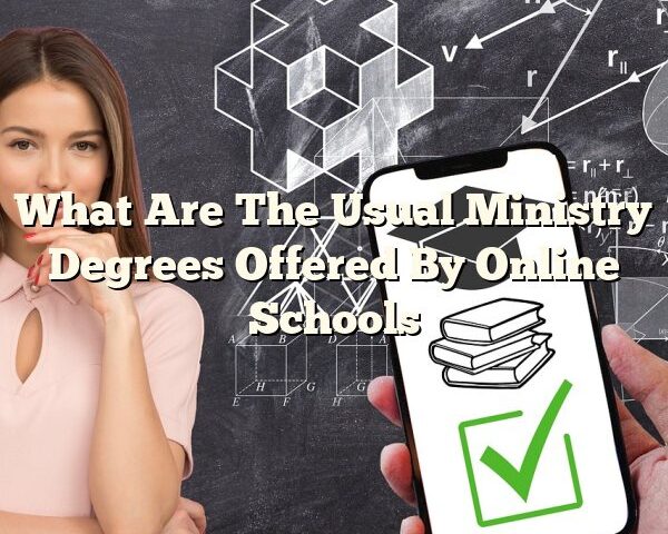 What Are The Usual Ministry Degrees Offered By Online Schools