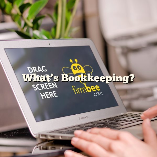 What’s Bookkeeping?