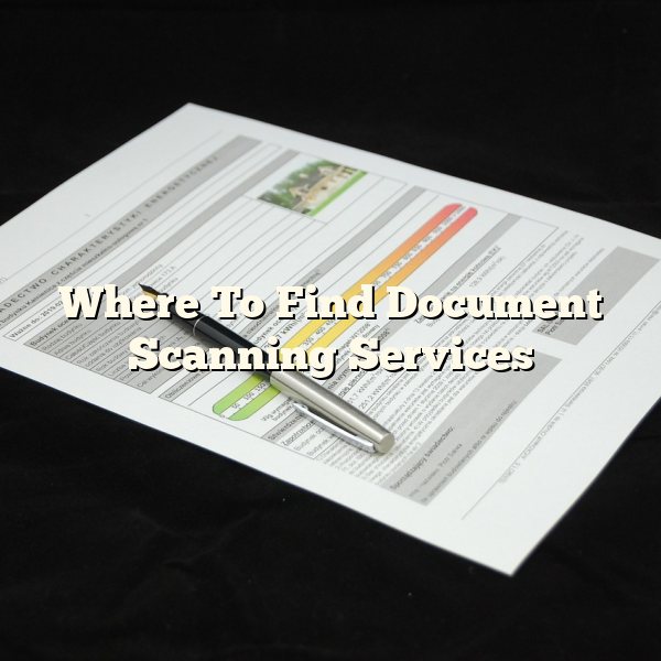 Where To Find Document Scanning Services