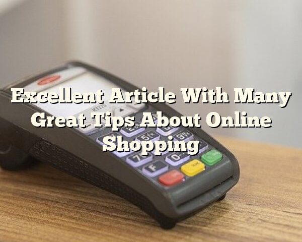 Excellent Article With Many Great Tips About Online Shopping